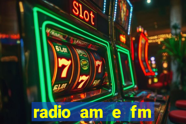 radio am e fm casas bahia